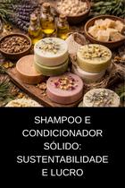 Shampoo e Condicionador Sólido Sustentabilidade e Lucro