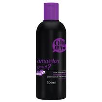 Shampoo Oh My Amarelou Geral 300ml Shampoo Oh My Amarelou Geral 300ml