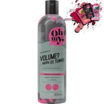 Shampoo Oh My! Volume Agora Eu Tenho! 300ml