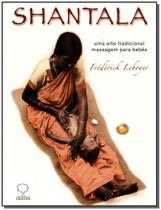 Shantala: Uma Arte Tradicional, Massagem Para Bebês
