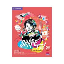 Shape It! 2 Combo B Students Book And Workbook With Practice Extra