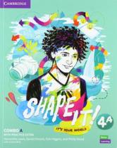 Shape it! 4 combo a sb/wb with practice extra - CAMBRIDGE
