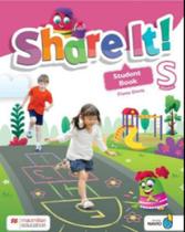 Share it! student book with sharebook and navio app w/wb sta - MACMILLAN DO BRASIL Share it! student book with sharebook and navio app w/wb sta - MACMILLAN DO BRASIL