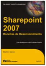 Sharepoint 2007 - Receitas de Desenvolvimento Sharepoint 2007 - Receitas de Desenvolvimento