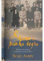 Sharon e Minha Sogra: Diários de Guerra de Ramallah. Palestina - W11 EDITORES
