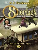 Sherlock e os Aventureiros: O Resgate Sobre Trilhos