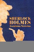 Sherlock Holmes - Aventuras Secretas