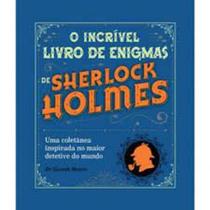 Sherlock Holmes O Incrivel Livro De Enigmas Sherlock Holmes - Editora: Pe da Letra