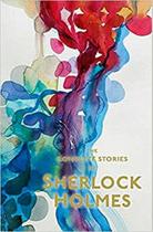 Sherlock holmes: the complete stories