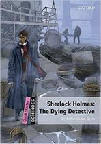 Sherlock Holmes: The Dying Detective - Dominoes - Quick Starter - Book With Audio - Second Edition