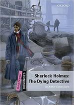 Sherlock Holmes: The Dying Detective - Dominoes - Quick Starter - Book With Audio - Second Edition