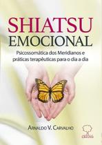 Shiatsu emocional: psicossomatica dos meridianos e praticas terapeuticas - AQUARIANA