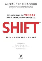 Shift - Estratégias De Vendas Para Um Mundo Complexo Shift - Estratégias De Vendas Para Um Mundo Complexo