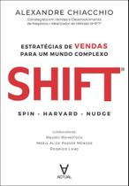 Shift - Estratégias de Vendas Para Um Mundo Complexo Shift - Estratégias de Vendas Para Um Mundo Complexo