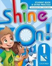 Shine On! 1 - Student Book With Online Practice Pack - Saraiva