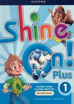Shine on! plus 1 - student book with digital pack - 2nd