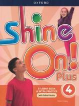 Shine On! Plus 4 Sb With Op Pk - 2Nd Ed