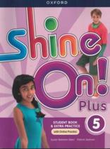 Shine On! Plus 5 Sb With Op Pk - 2Nd Ed