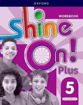 Shine On Plus 5 Wb Keep Playing, Learning, And Shining Together! - OXFORD UNIVERSITY