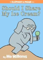 Should I Share My Ice Cream - An Elephant And Piggie Book - Hardcover Should I Share My Ice Cream - An Elephant And Piggie Book - Hardcover