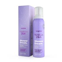 Shower Dream Espuma de Banho Vanilla Wish 150ml Shower Dream Espuma de Banho Vanilla Wish 150ml