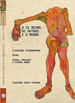 Si Mesmo, os Outros e o Mundo,O: O diáçogo interrompido entre Michel Foucault e Pierre Hadot - VIA VERITA Si Mesmo, os Outros e o Mundo,O: O diáçogo interrompido entre Michel Foucault e Pierre Hadot - VIA VERITA