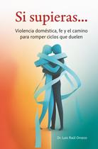 Si soubesses... Violência doméstica, fé e o caminho para romper ciclos que machucam