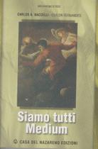 Siamo tutti medium Siamo tutti medium