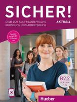 Sicher! Aktuell B2.2 - Lektion 7 12 - Kursbuch Mit Arbeitsbuch Mit Audios Online