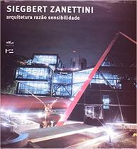 Siegbert zanettini: arquitetura razao sensibilidade - EDUSP