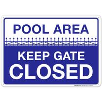 Sign Sigo Signs Pool Area Keep Gate Closed 25x35cm Alumínio