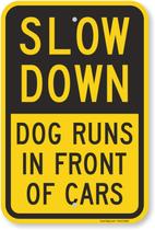 Sign SmartSign K-9324-AL-30x45 Slow Down Cachorro corre na frente
