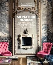 Signature Houses: Private Homes by Great Italian Designers - Rizzoli