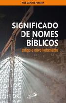 Significado De Nomes Bíblicos - Paulus Significado De Nomes Bíblicos - Paulus