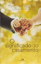 Significado do casamento, o - VIDA NOVA