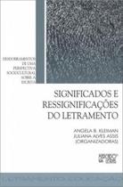 Significados e ressignificações do letramento - MERCADO DE LETRAS Significados e ressignificações do letramento - MERCADO DE LETRAS