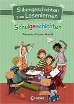 Silbengeschichten zum Lesenlernen - Schulgeschichten: Erstlesebuch mit farbiger Silbentrennung - EDITORA LOEWE Silbengeschichten zum Lesenlernen - Schulgeschichten: Erstlesebuch mit farbiger Silbentrennung - EDITORA LOEWE