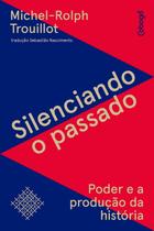 Silenciando o Passado - Poder e a Produção da História Sortido