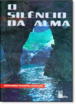 Silencio da Alma, O Silencio da Alma, O