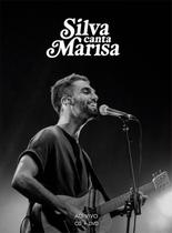 Silva - Canta Marisa ao Vivo - DVD + CD - Digipack - Som Livre