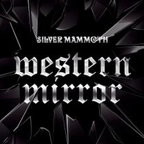 Silver Mammoth - Western Mirror (Slipcase) CD Silver Mammoth - Western Mirror (Slipcase) CD