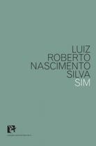 SIM - Autor: SILVA, LUIZ ROBERTO NASCIMENTO - BEM-TE-VI