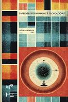 Simbioses do humano & tecnologias