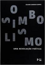 Simbolismo,O: Uma revolução poética - EDUSP Simbolismo,O: Uma revolução poética - EDUSP