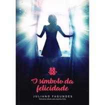 Simbolo da Felicidade (O) - VIDA & CONSCIENCIA Simbolo da Felicidade (O) - VIDA & CONSCIENCIA