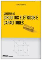 Simetria de Circuitos Elétricos e Capacitores