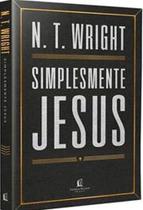 Simplesmente Jesus - Thomas Nelson - Editora Thomas Nelson