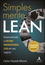 Simplesmente Lean - Desenvolvendo A Cultura Organizacional Lean Em Seu Negócio