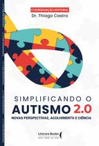 Simplificando o autismo 2.0 Simplificando o autismo 2.0