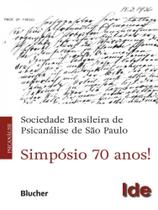 Simpósio 70 anos! - EDGARD BLUCHER Simpósio 70 anos! - EDGARD BLUCHER